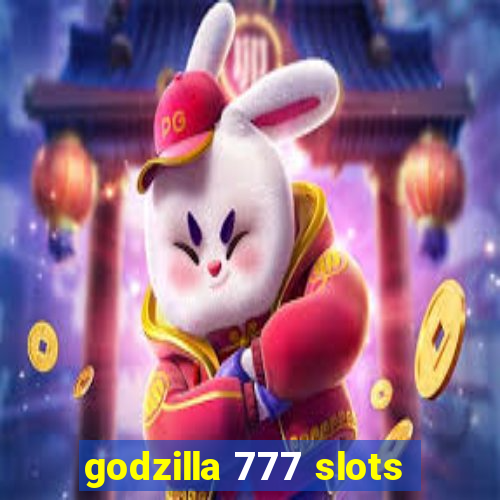 godzilla 777 slots
